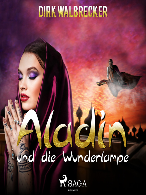 Title details for Aladin und die Wunderlampe--Der Abenteuer-Klassiker für die ganze Familie (Ungekürzt) by Dirk Walbrecker - Wait list